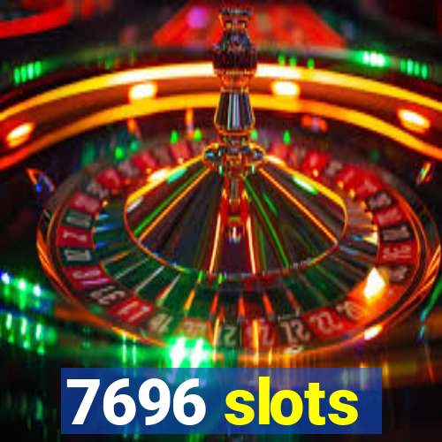 7696 slots